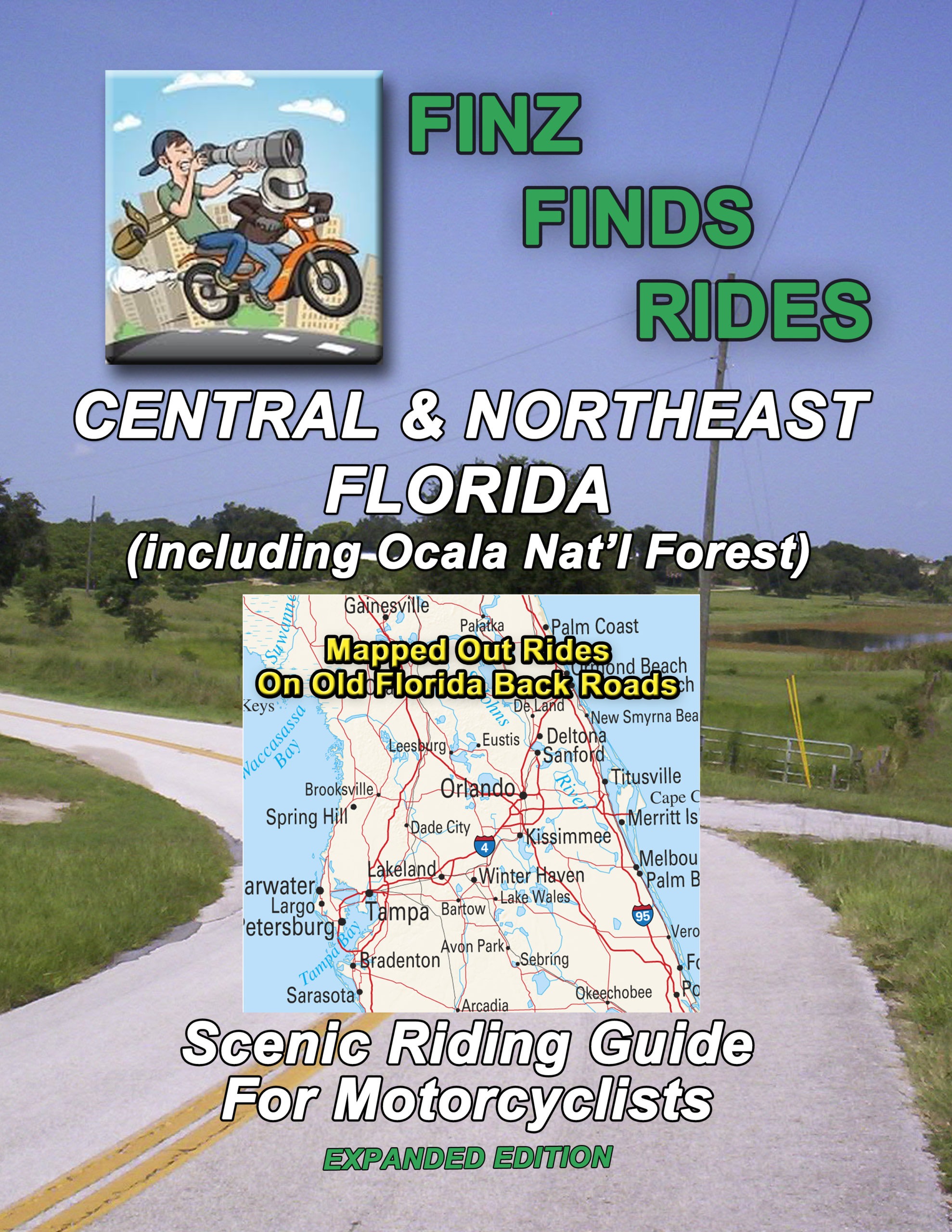 Scenic Rides In Central & Northeast Florida (Incl. Ocala National Forest) (Expanded Edition) Book – 25 Rides