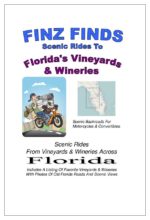 Scenic Rides To Florida’s Vineyards & Wineries Book